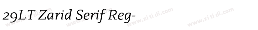 29LT Zarid Serif Reg字体转换 29LT Zarid Serif Reg字体转换